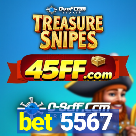 bet 5567